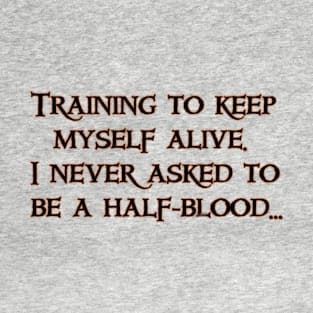 Training to stay alive T-Shirt